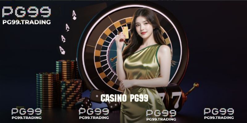 Casino PG99 - Thế Giới Cá Cược Trực Tuyến Siêu Nổi Bật 2025